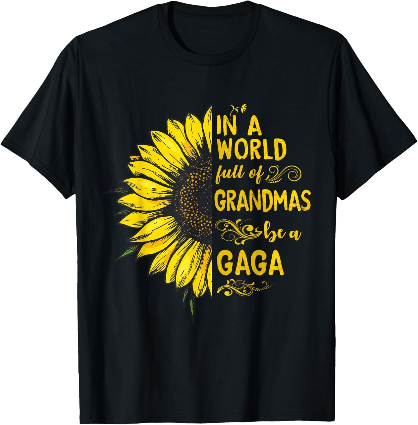 In a world full of grandmas be a GAGA Sunflower Grandma T-Shirt - T-Shirt | Black