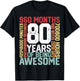 80 years of being Awesome Months weeks days special birthday T-Shirt - T-Shirt | Black