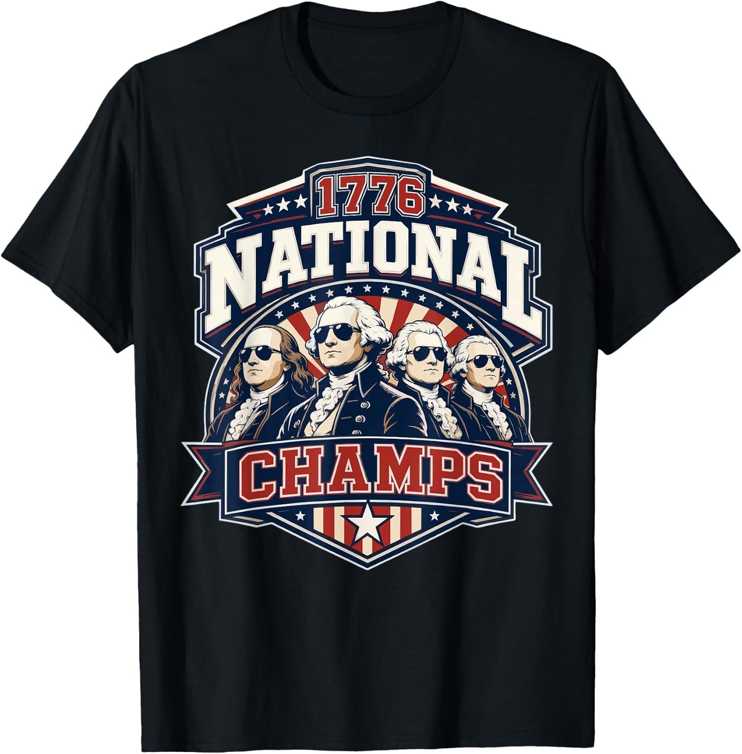 Funny Founding Fathers 1776 National Champs 250 Years T-Shirt - T-Shirt | Black
