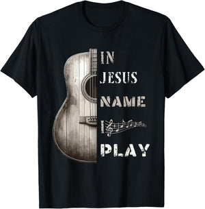 In Jesus Name I Play Guitar Guitar Lover Gift T-Shirt - T-Shirt | Black