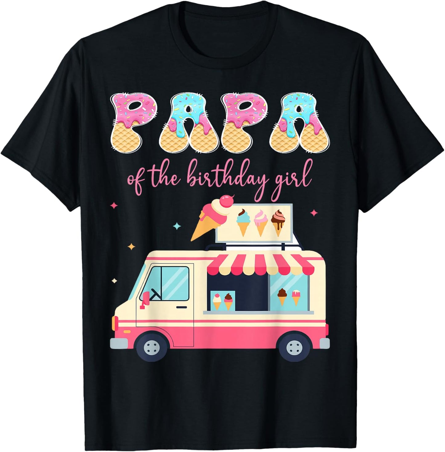 Papa of The Birthday Girl Ice Cream Drip Matching T-Shirt - T-Shirt | Black