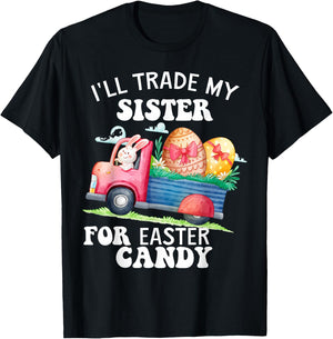 I'll Trade My Sister For Easter Candy Kids Girl Bunny Funny T-Shirt - T-Shirt | Black
