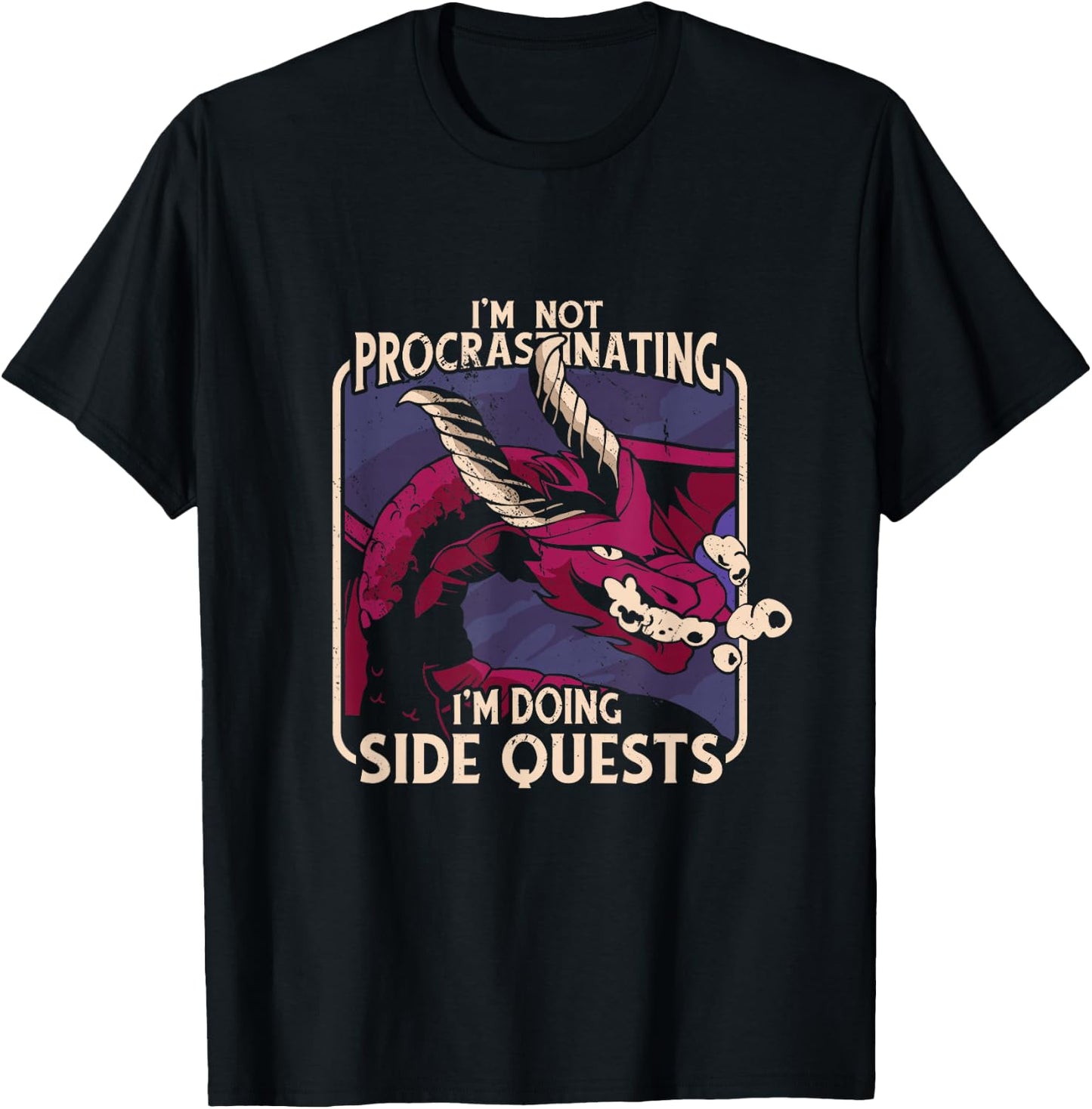 I'm Not Procrastinating Funny Dragon Fantasy Gamer Graphic T-Shirt - T-Shirt | Black