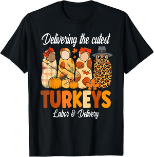 Delivering The Cutest Turkeys Thanksgiving Labor & Delivery T-Shirt - T-Shirt | Black