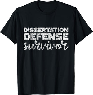 Dissertation Defense Survivor T-Shirt - T-Shirt | Black
