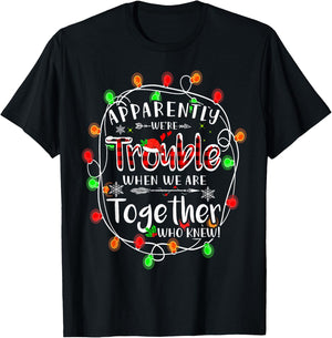 Apparently we're trouble when we are together Xmas Lights T-Shirt - T-Shirt | Black