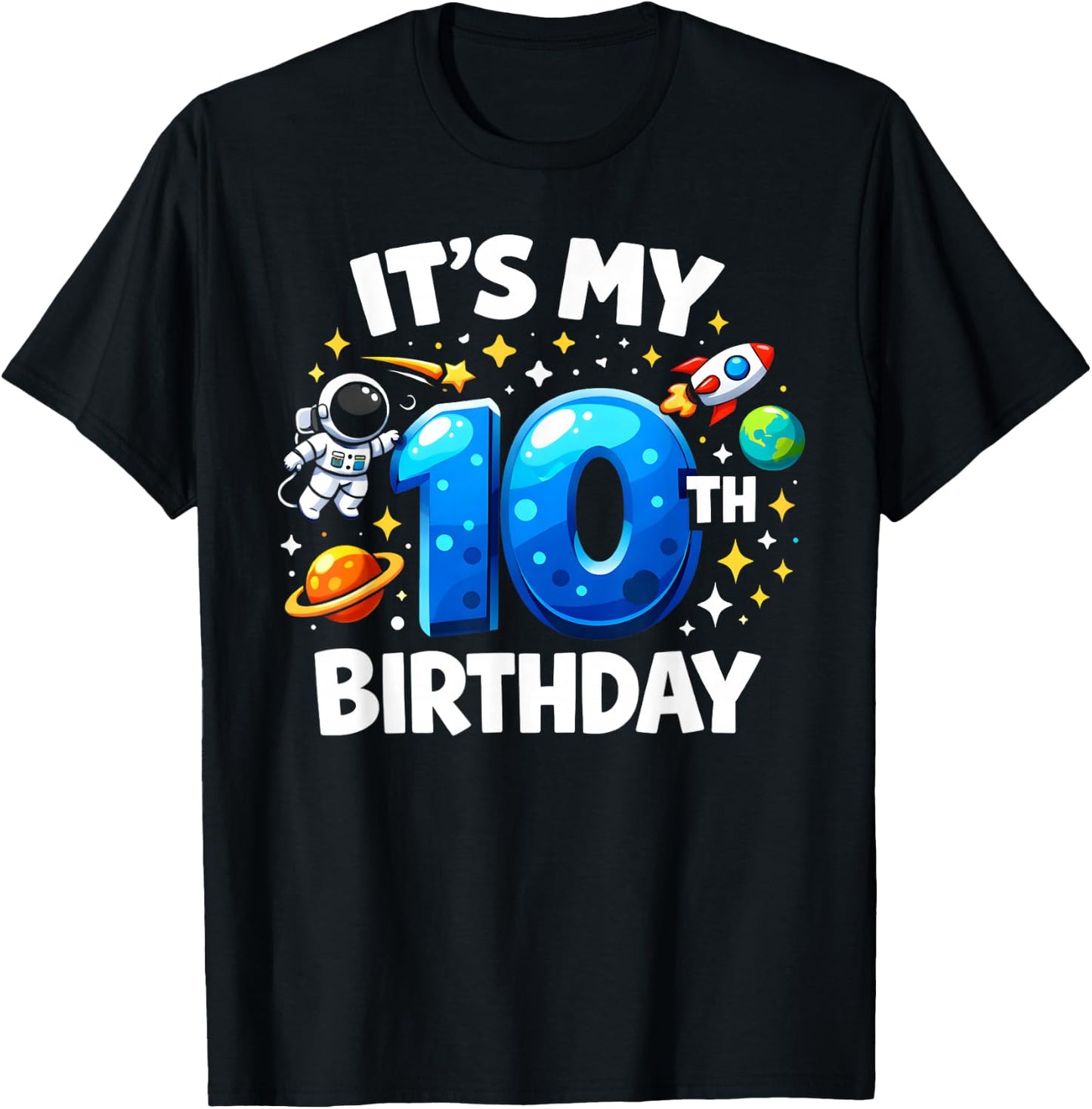 10 Year Old It's My 10th Birthday Boys Astronaut Space Kids T-Shirt - T-Shirt | Black