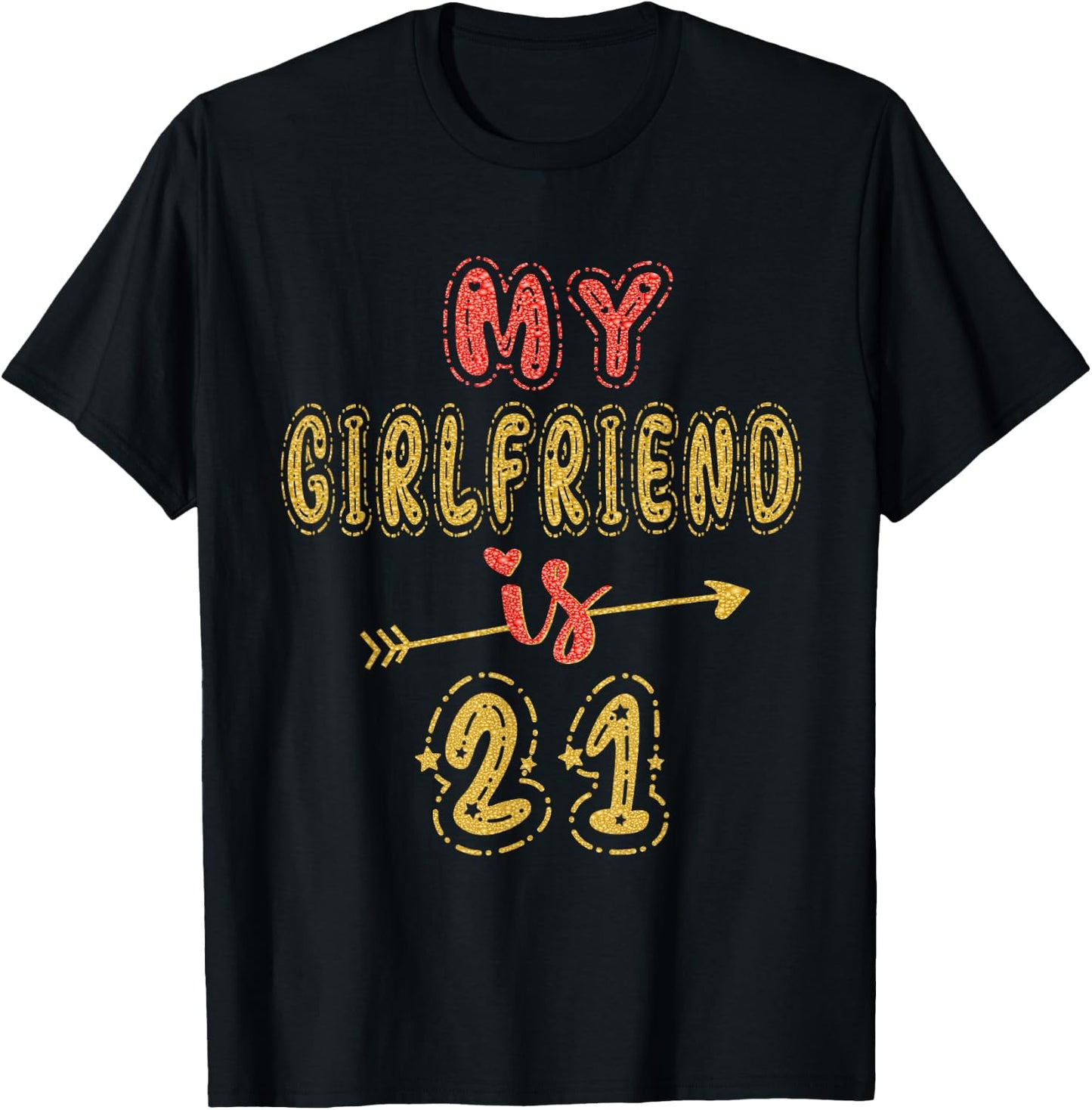 My Girlfriend Is 21 Years Old 21st Birthday Idea T-Shirt - T-Shirt | Black