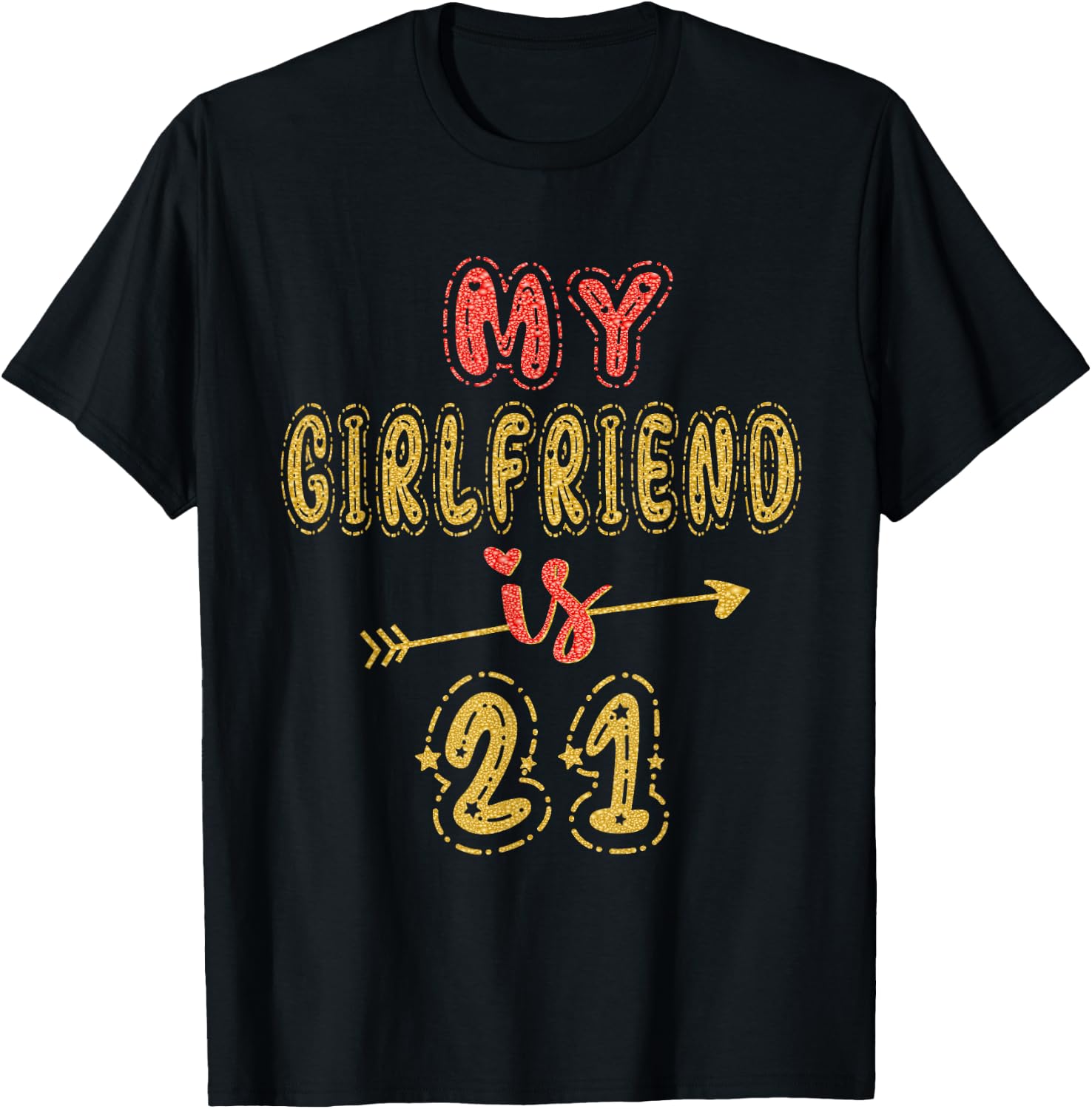 My Girlfriend Is 21 Years Old 21st Birthday Idea T-Shirt - T-Shirt | Black