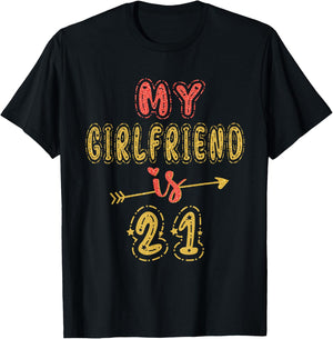 My Girlfriend Is 21 Years Old 21st Birthday Idea T-Shirt - T-Shirt | Black