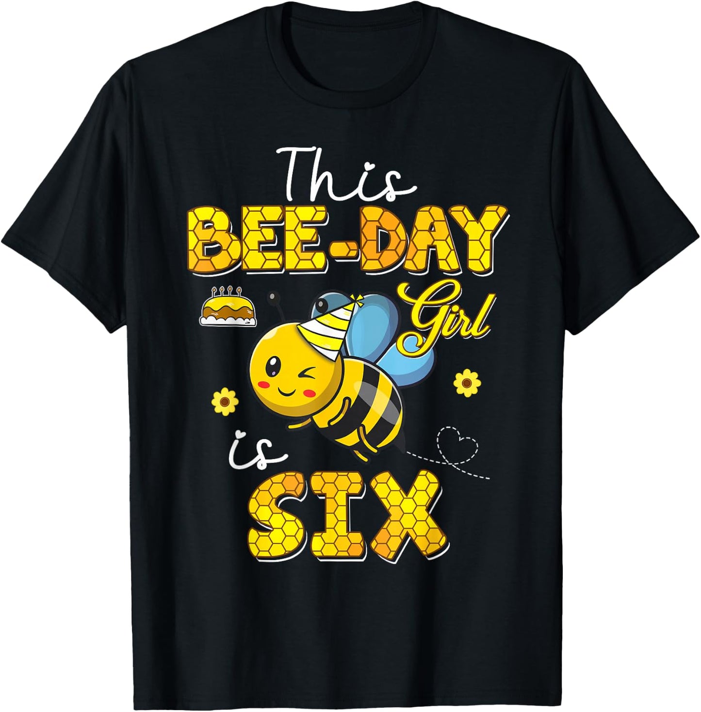 This Bee-Day Girl Is Six 6 Years Old 6th Birthday Toddler T-Shirt - T-Shirt | Black