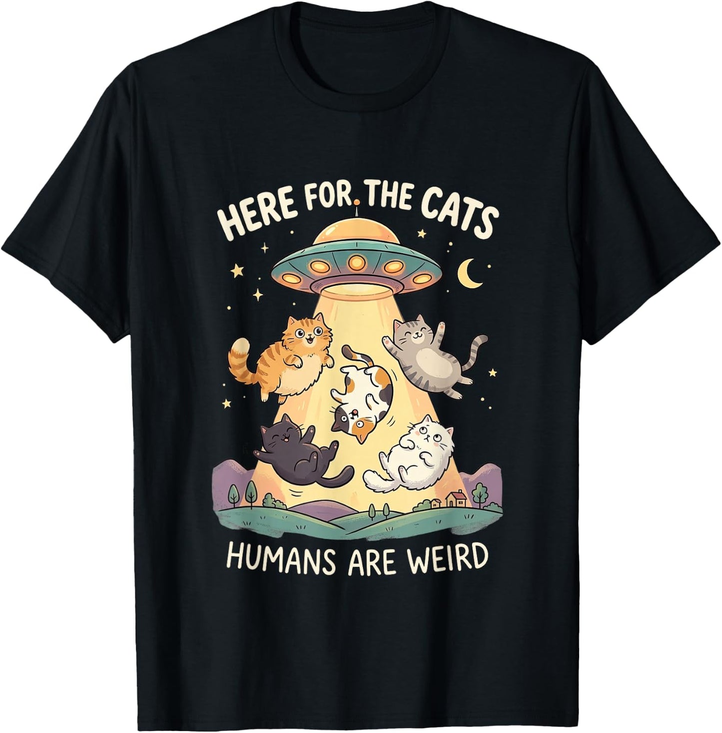Here for The Cats Humans are Weird Funny UFO Alien Cat Lover T-Shirt - T-Shirt | Black