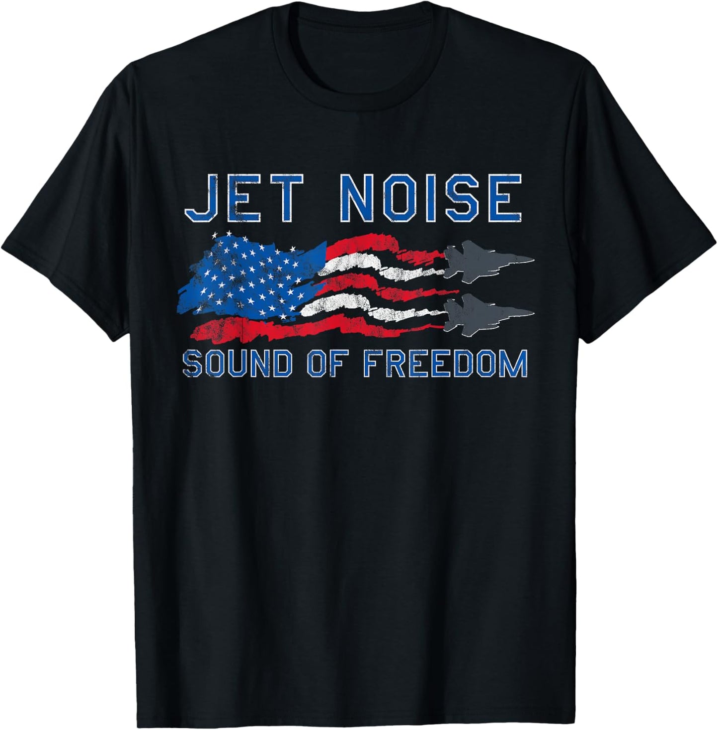 Sound of Freedom Jet Noise American US Flag T-Shirt - T-Shirt | Black