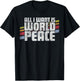 All I Want Is World Peace Vintage Retro Style Men Women Gift T-Shirt - T-Shirt | Black