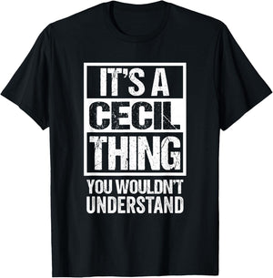 It's A Cecil Thing You Wouldn't Understand - First Name T-Shirt - T-Shirt | Black