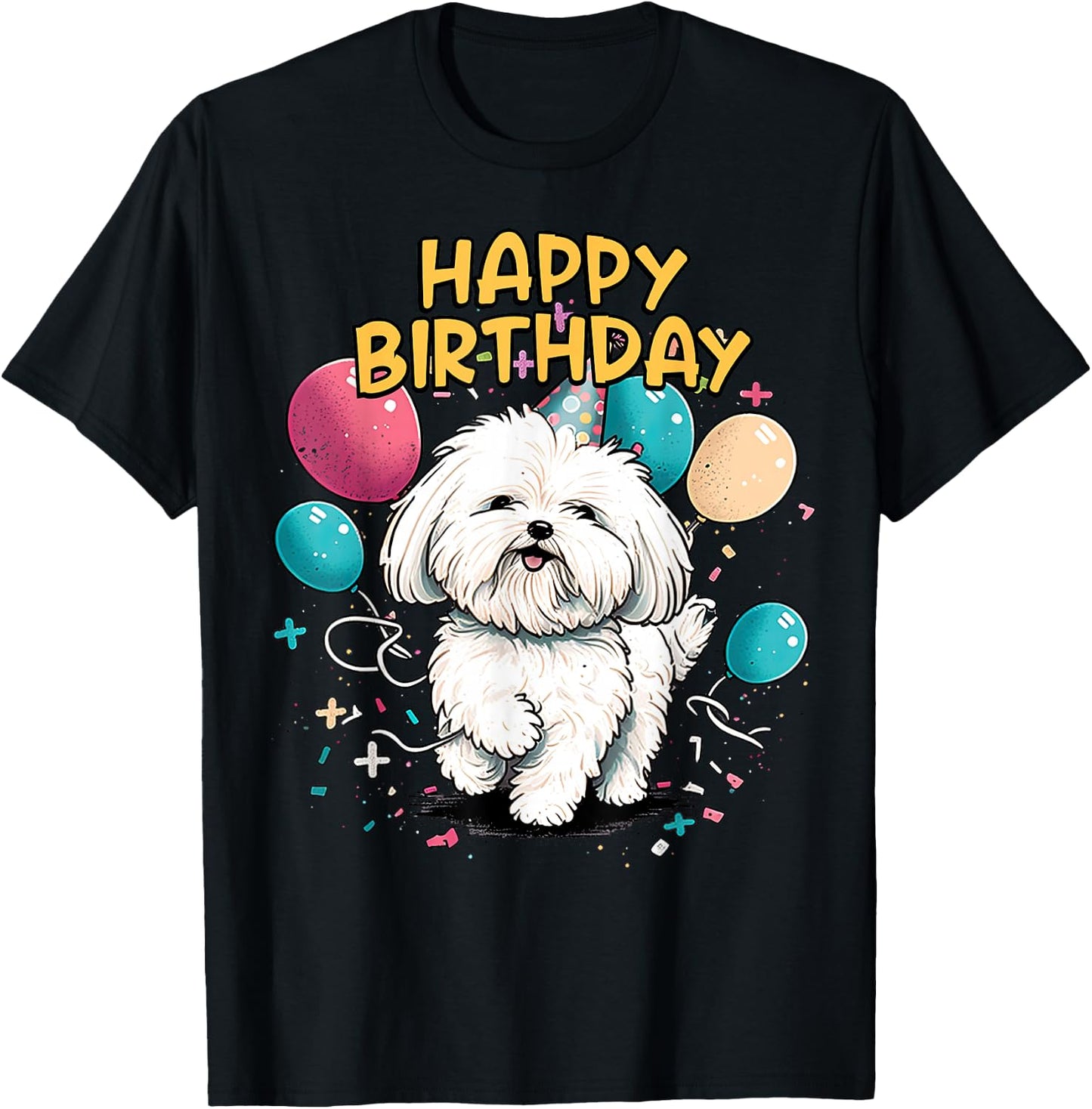 Maltese Dog Happy Birthday Party Shep Clothes T-Shirt - T-Shirt | Black