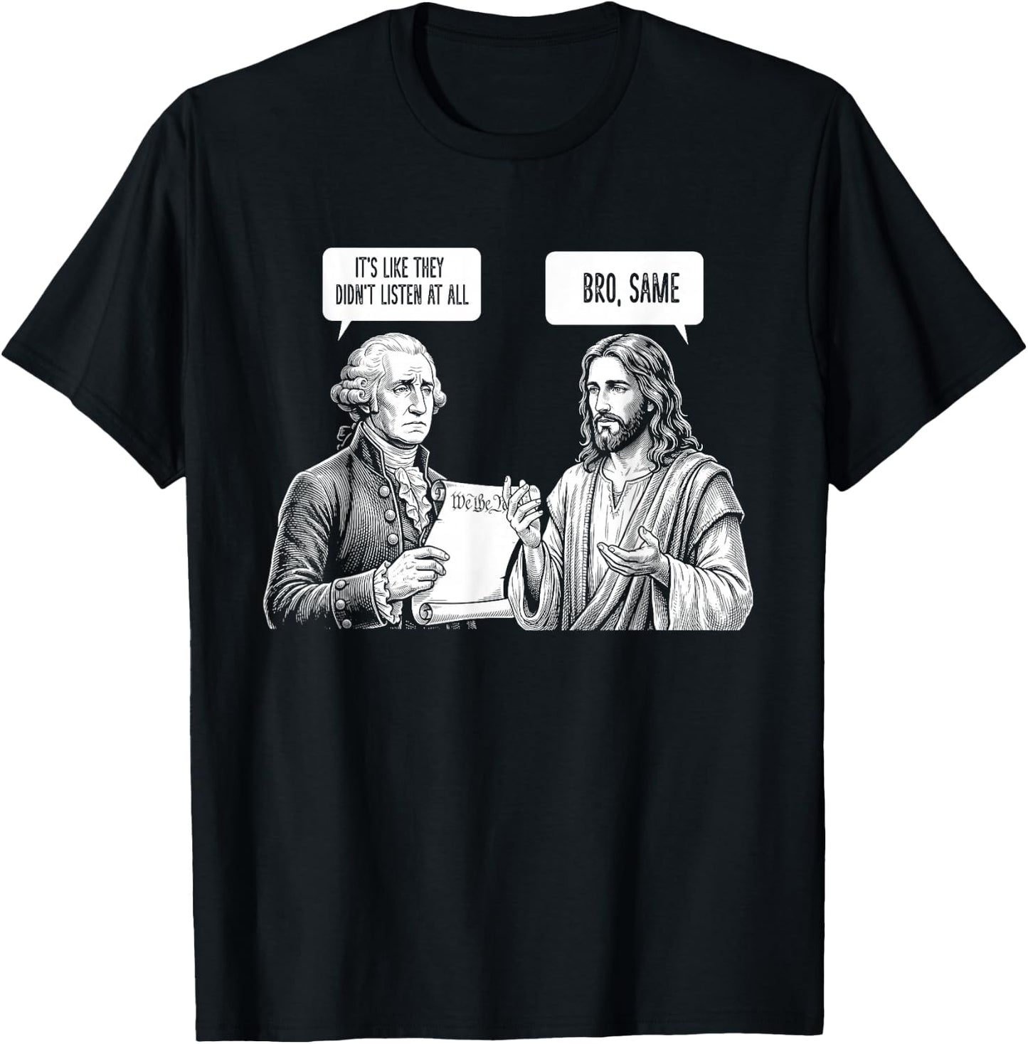 George Washington Jesus Bro Same Funny Political Meme USA T-Shirt - T-Shirt | Black