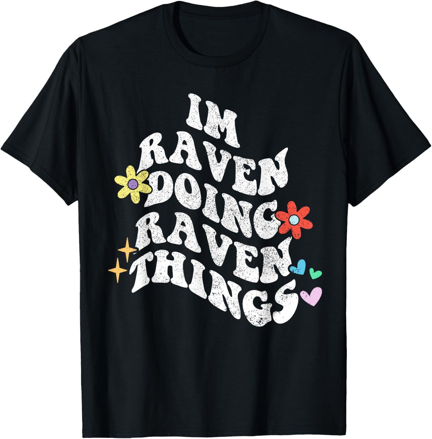 Groovy Im Raven Doing Raven Things Funny Mother's Day T-Shirt - T-Shirt | Black