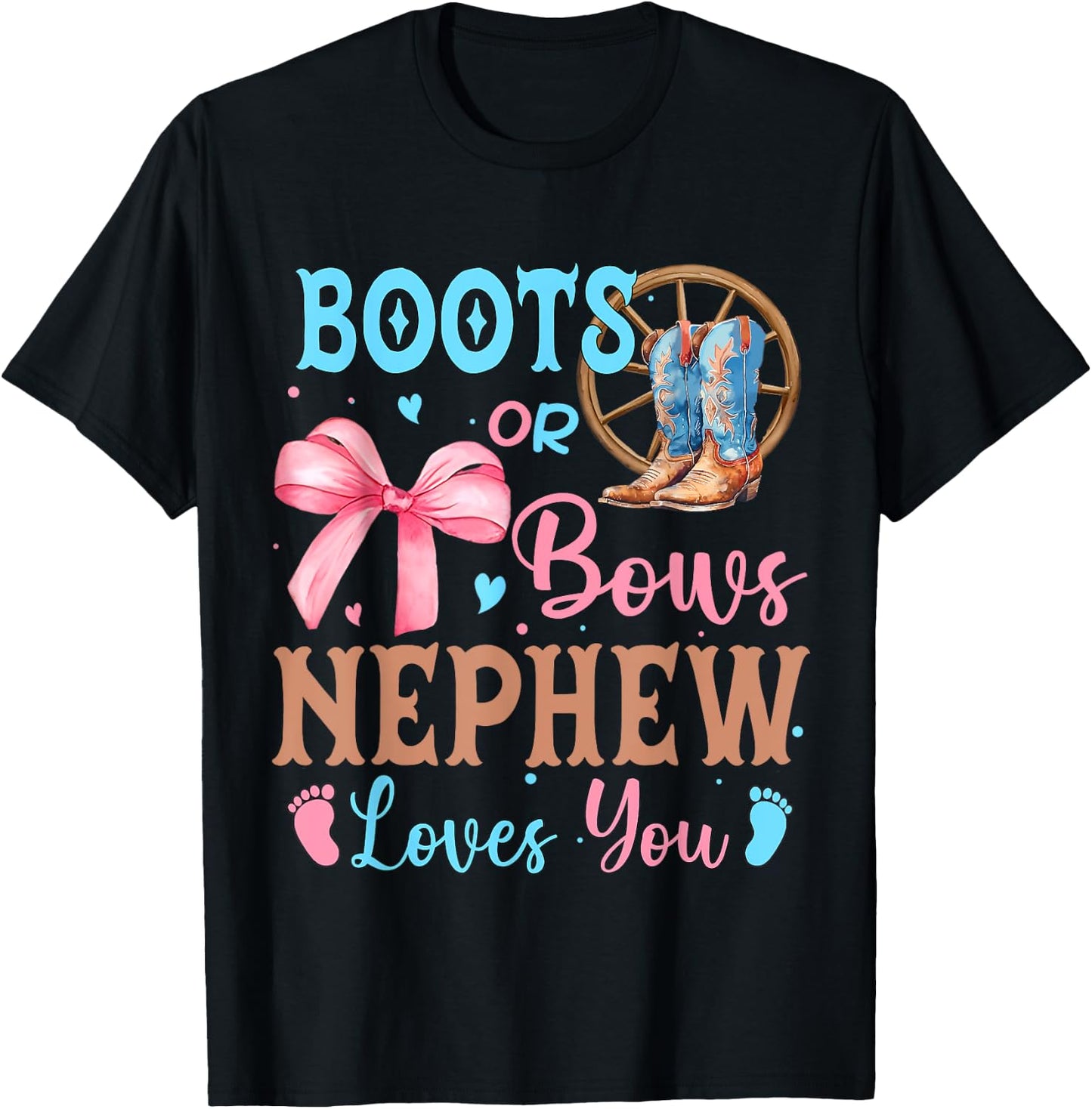 Boots or Bows Gender Reveal Decorations Nephew Loves You T-Shirt - T-Shirt | Black