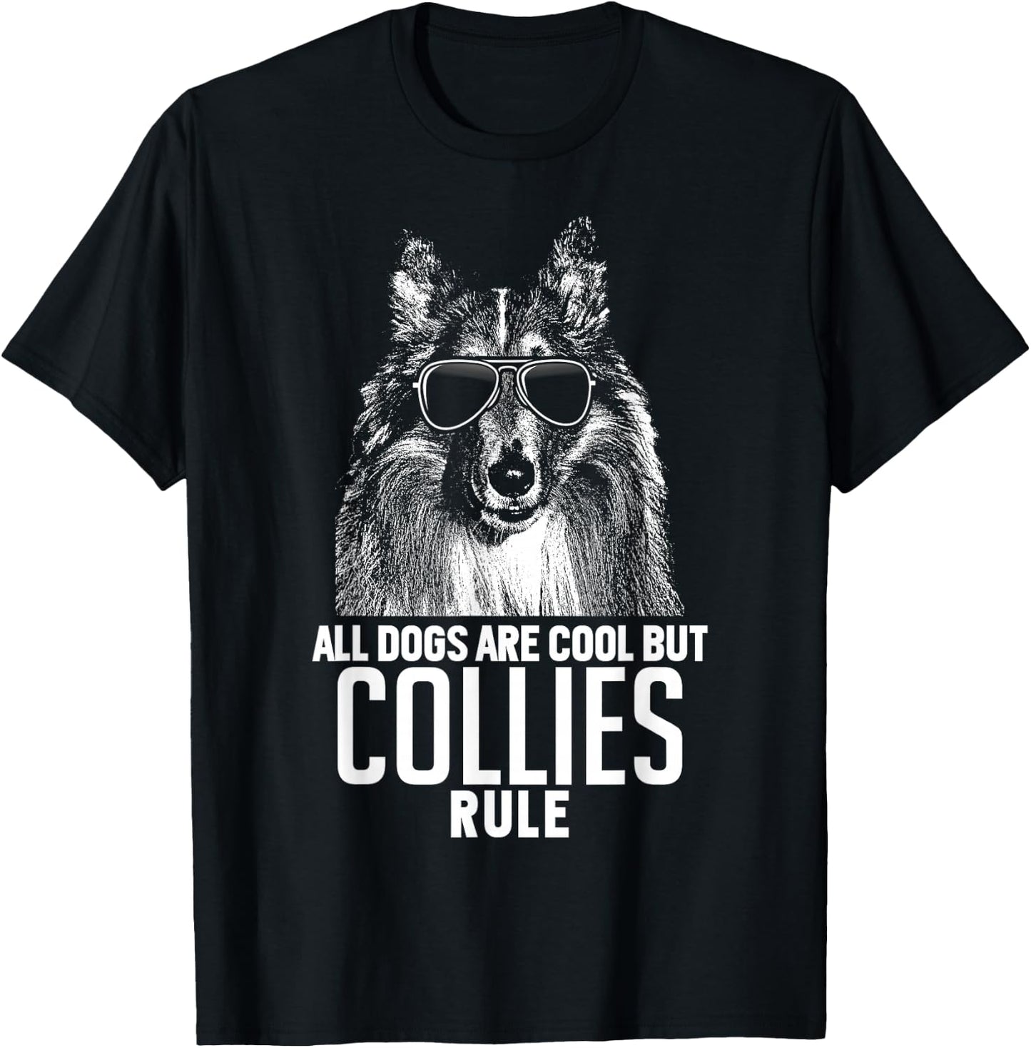Dogs are Cool But Collies Rule Funny T-Shirt - T-Shirt | Black