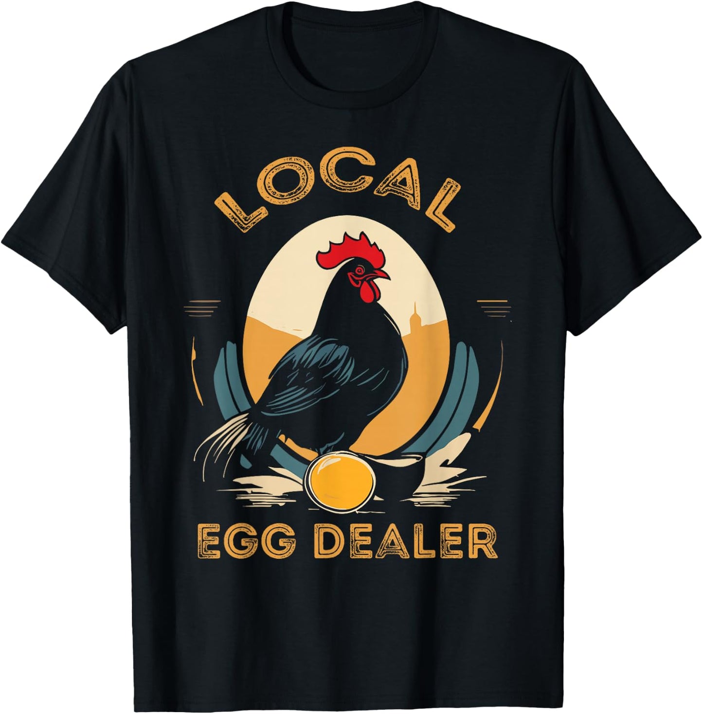 Local Egg Dealer Funny Bleached Chicken Lover Farm Farmer T-Shirt - T-Shirt | Black