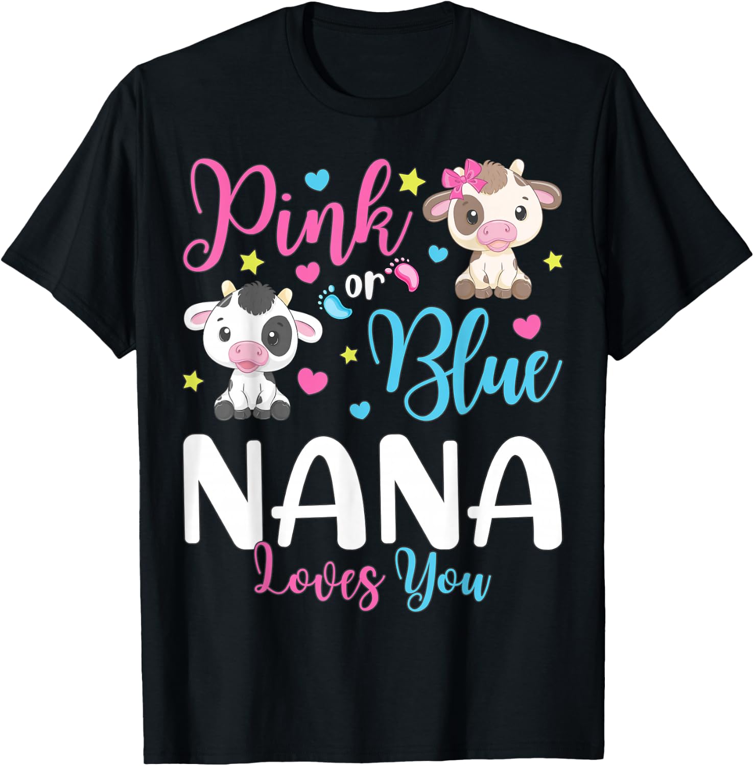 Pink Or Blue Nana Loves You Gifts Cow Baby Gender Reveal T-Shirt - T-Shirt | Black