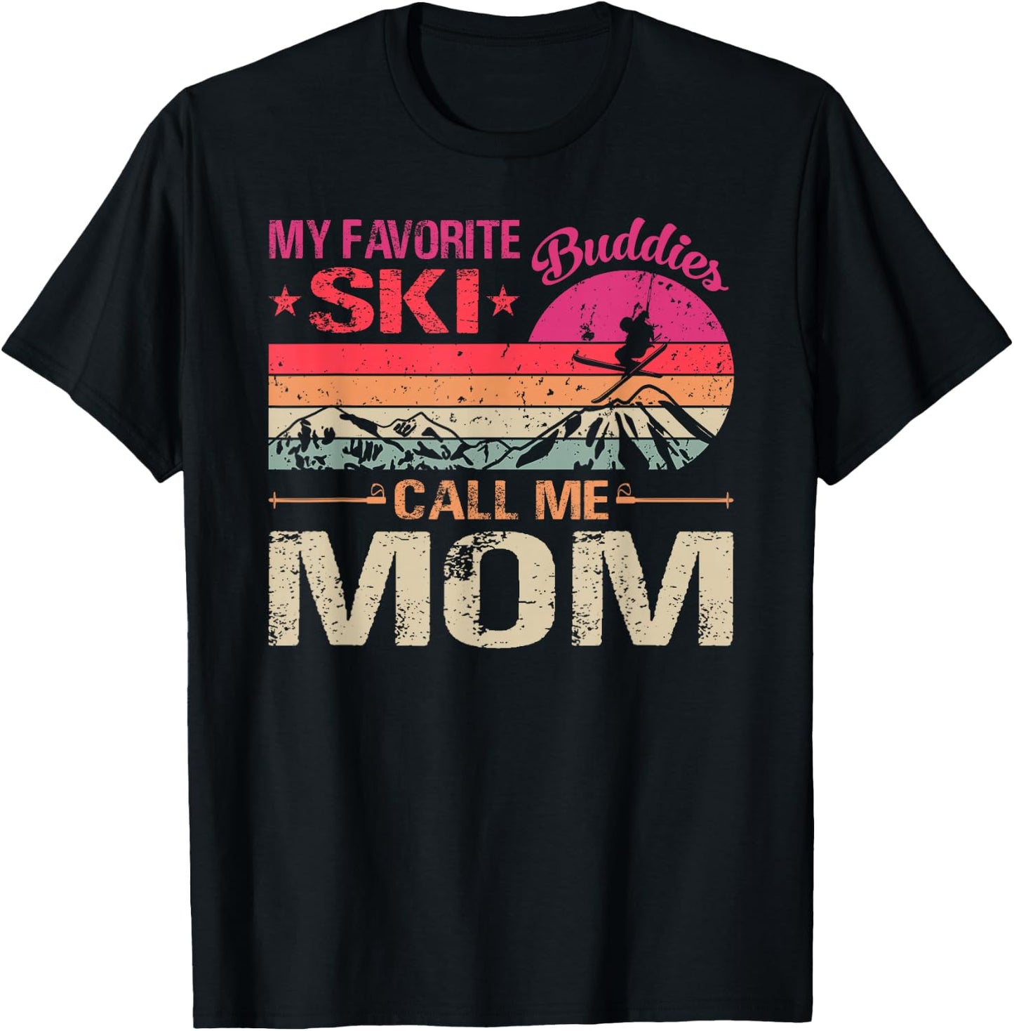 My Favorite Ski Buddies Call Me Mom Vintage Father's Day T-Shirt - T-Shirt | Black