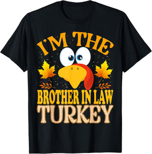 Thanksgiving I'm The Brother In Law Turkey Matching T-Shirt - T-Shirt | Black