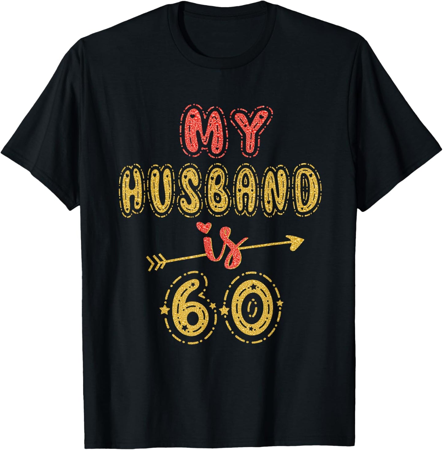 My Husband Is 60 Years Old Men 60th Birthday Idea T-Shirt - T-Shirt | Black