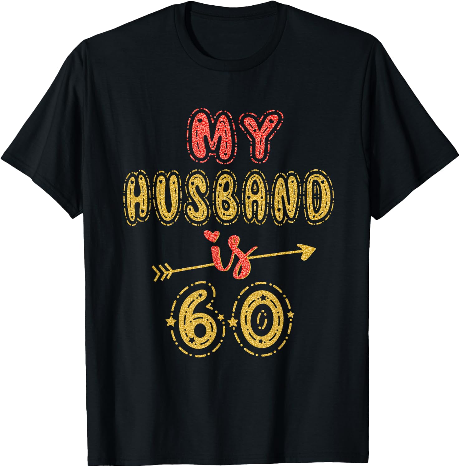 My Husband Is 60 Years Old Men 60th Birthday Idea T-Shirt - T-Shirt | Black