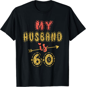 My Husband Is 60 Years Old Men 60th Birthday Idea T-Shirt - T-Shirt | Black