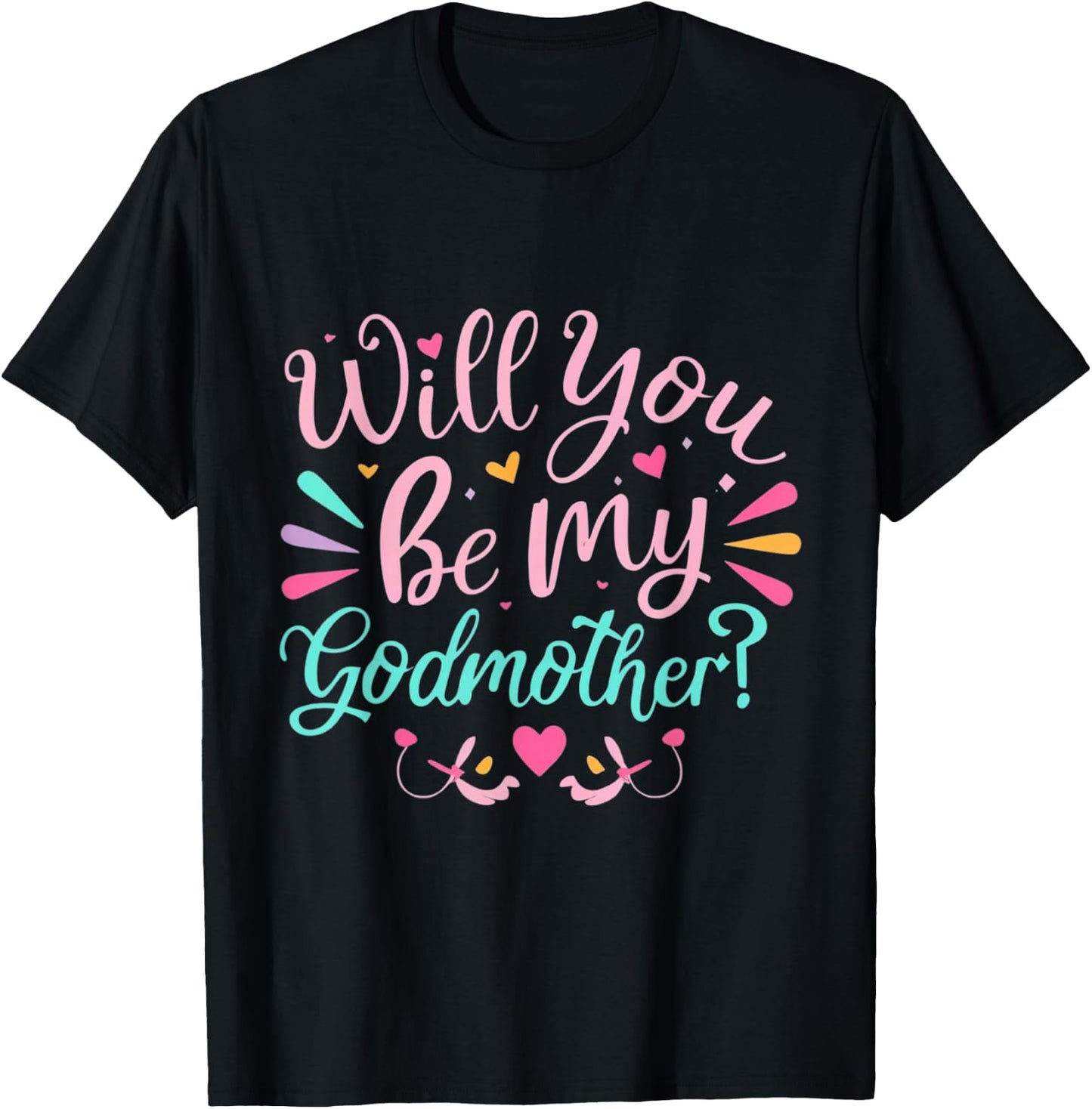 Will you be my Godmother Funny Auntie Godmotherhood Humor T-Shirt - T-Shirt | Black