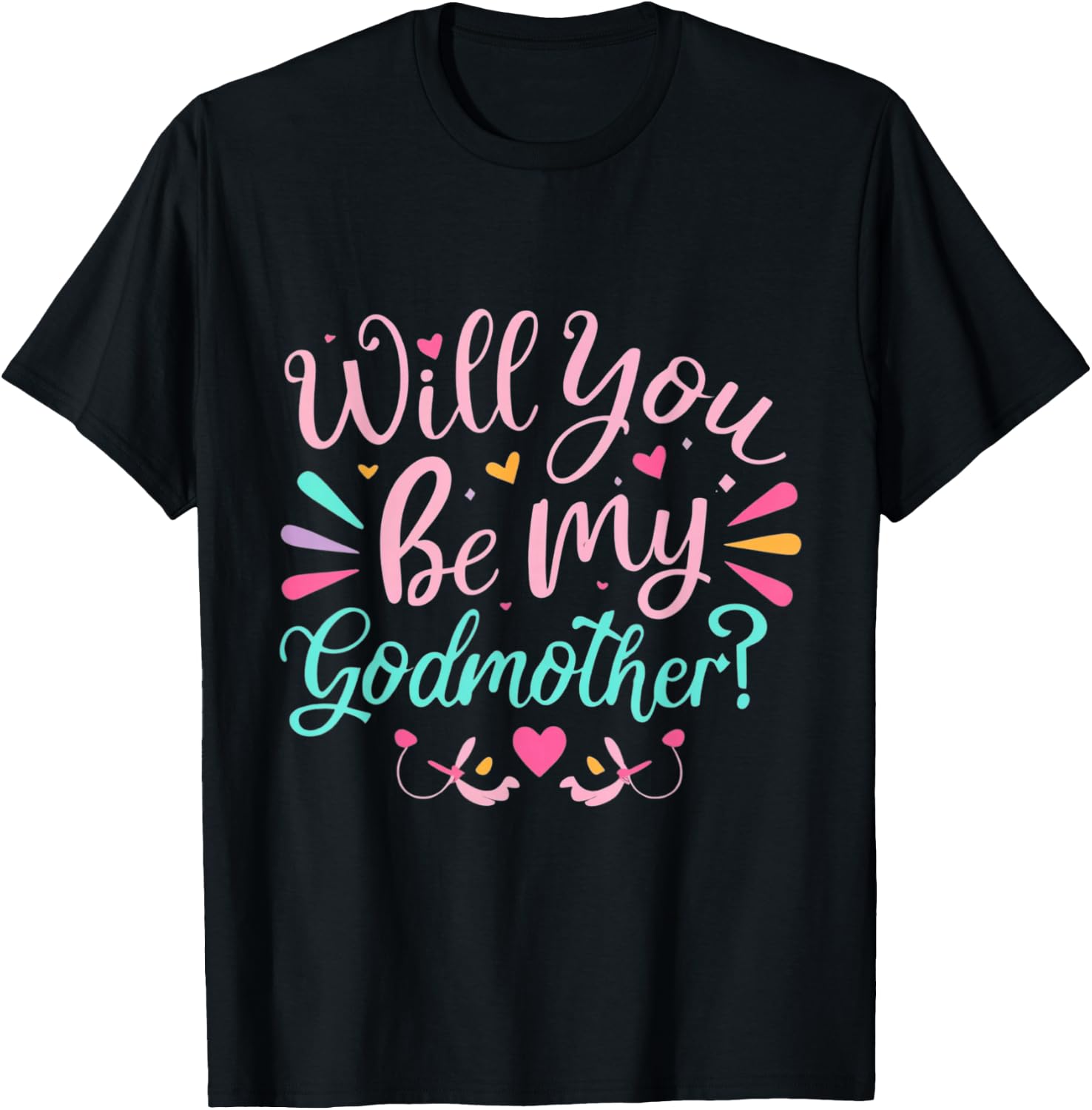 Will you be my Godmother Funny Auntie Godmotherhood Humor T-Shirt - T-Shirt | Black