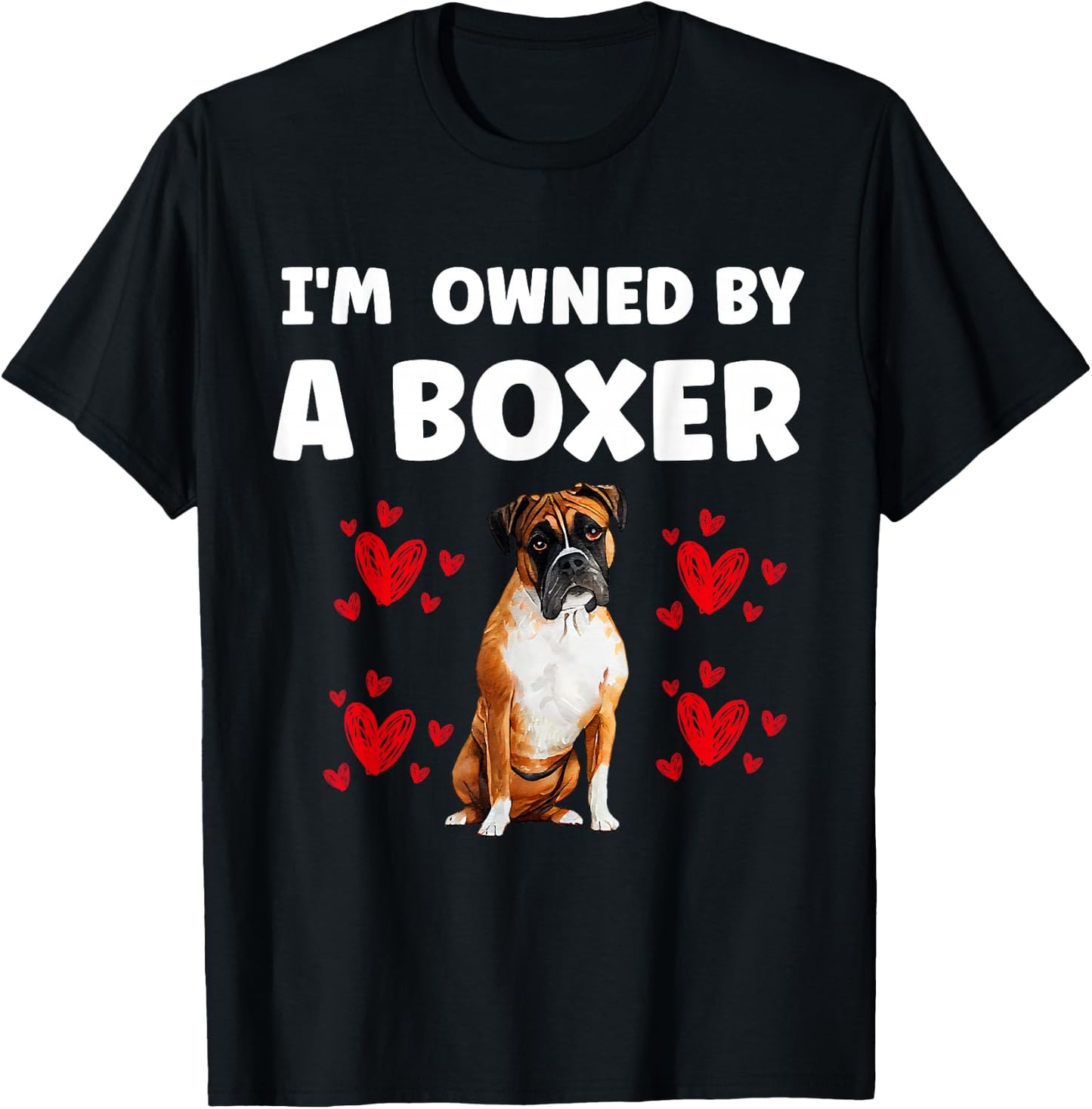 I Am Owned by a Boxer Dog T-Shirt - T-Shirt | Black
