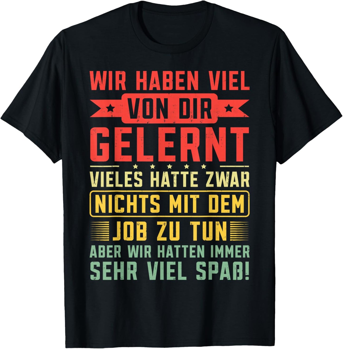 Farewell Gift Colleagues Farewell Job Change Retirement T-Shirt - T-Shirt | Black