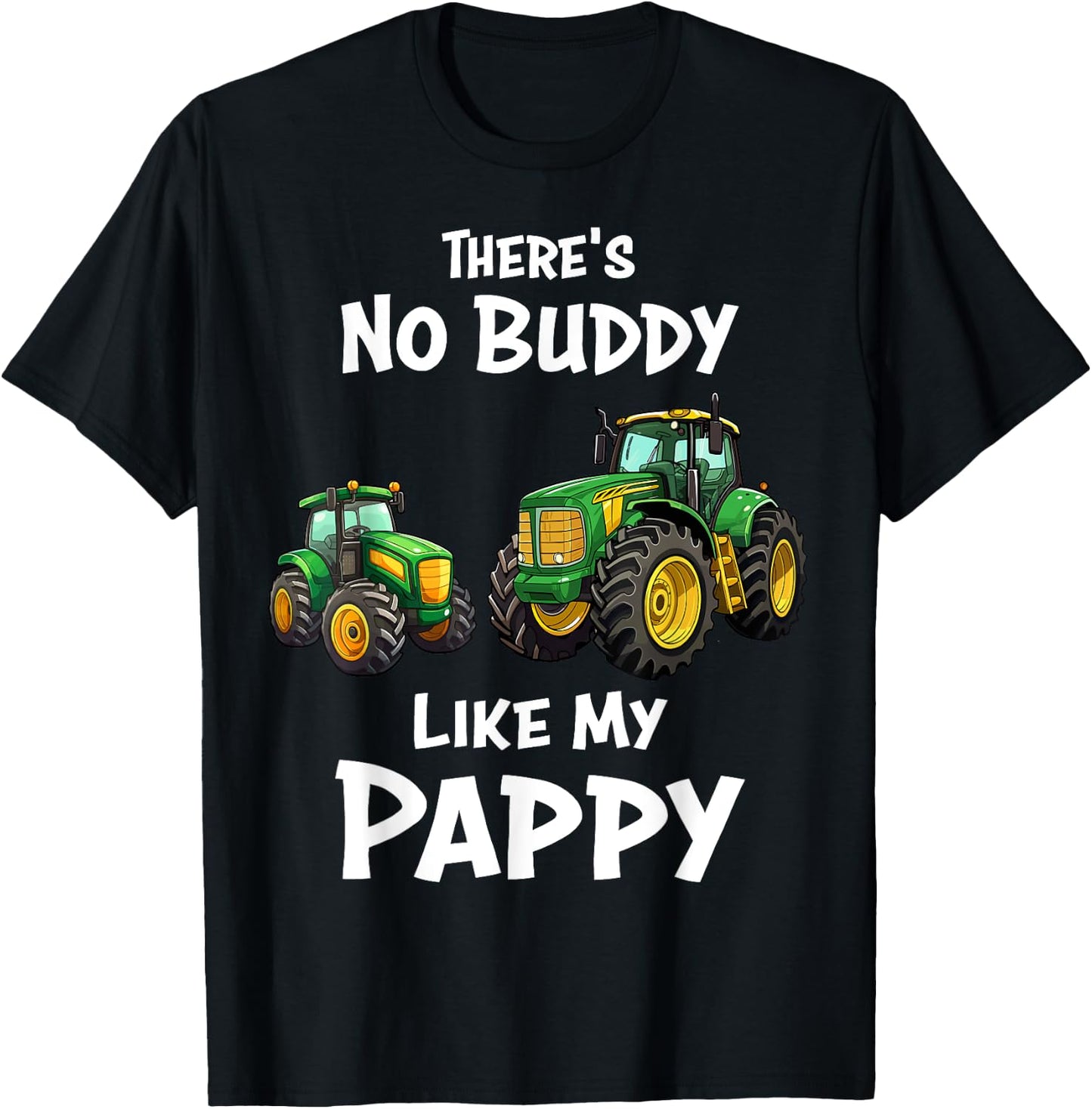 There's No Buddy Like My Pappy Tractor Matching Family T-Shirt - T-Shirt | Black
