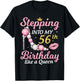 Stepping Into My 56th Birthday Like A Queen Happy To Me Mom T-Shirt - T-Shirt | Black