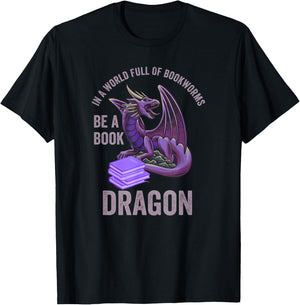In A World Full Of Bookworms Be A Book Dragon T-Shirt - T-Shirt | Black