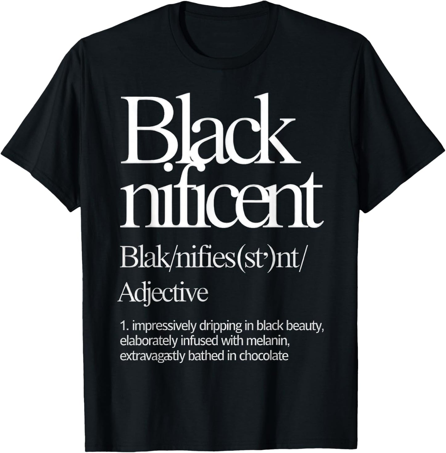 Blacknificent - Celebrate Black Culture and Heritage T-Shirt - T-Shirt | Black