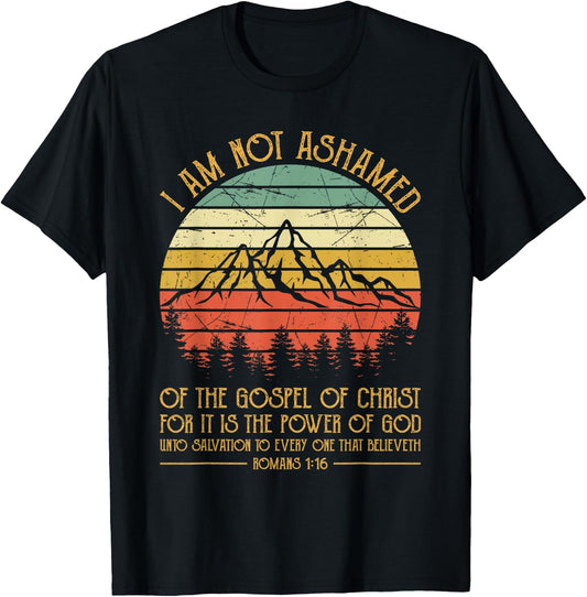 I Am Not Ashamed Of The Gospel Jesus Christian Retro Vintage T-Shirt - T-Shirt | Black