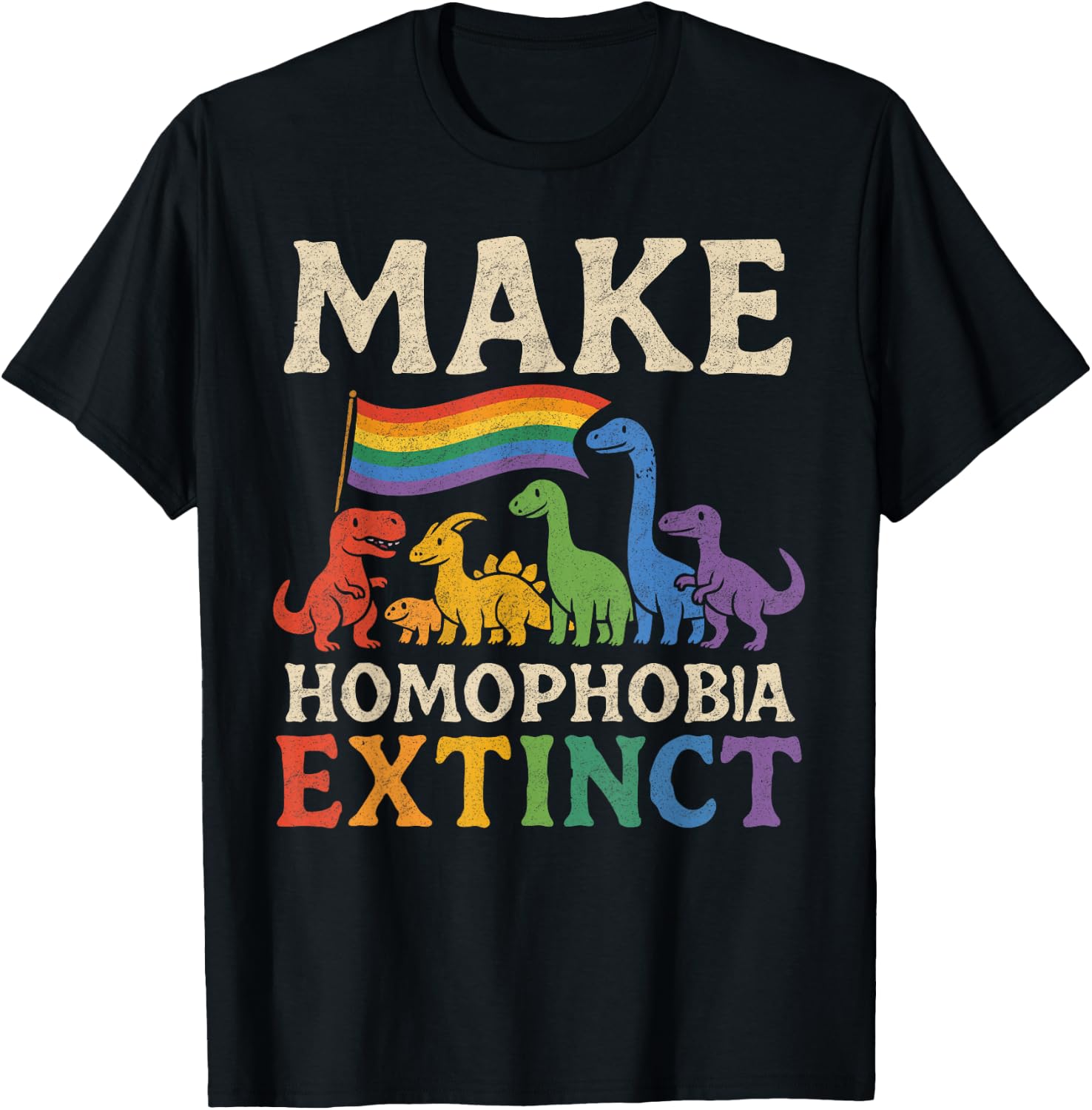 Make Homophobia Extinct Dinosaur Gay Pride Rainbow LGBT T-Shirt - T-Shirt | Black