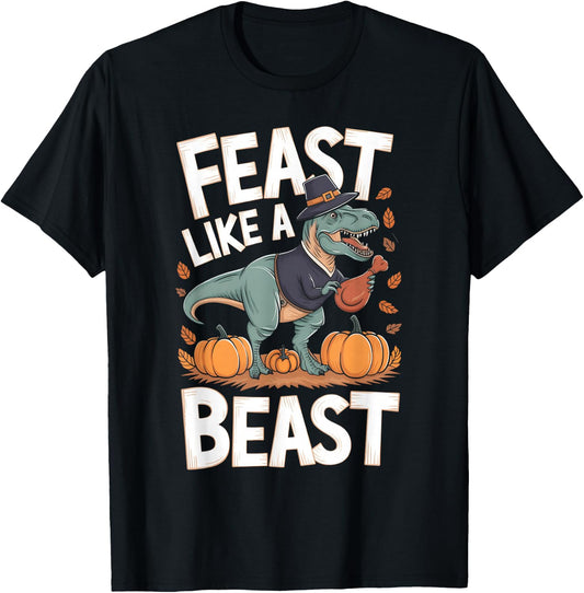 Feast Like a Beast Thanksgiving T-Rex Dino T-Shirt - T-Shirt | Black