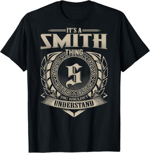 It's A SMITH Thing You Wouldn't Understand Family Name T-Shirt - T-Shirt | Black