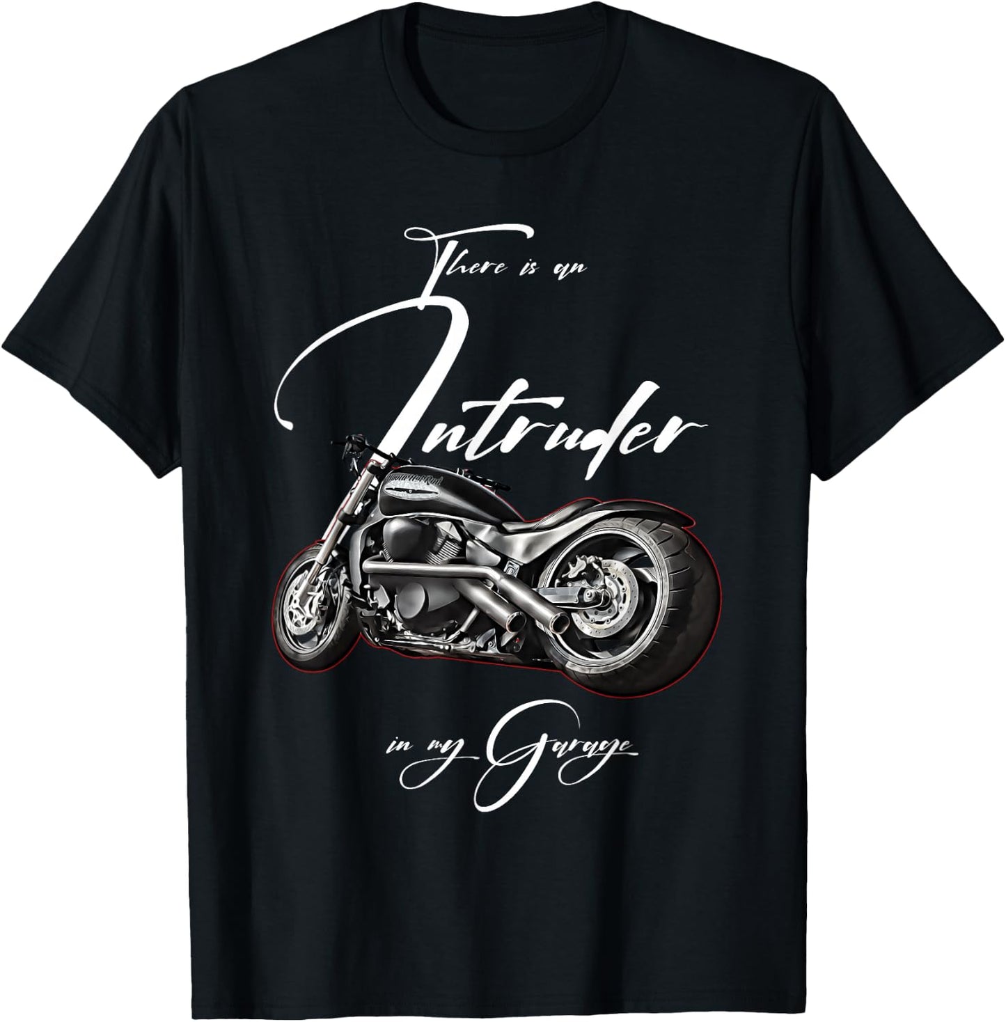 Intruder in the Garage, Biker, Motorcycle, Chopper, Muscle Bike , black T-Shirt - T-Shirt | Black