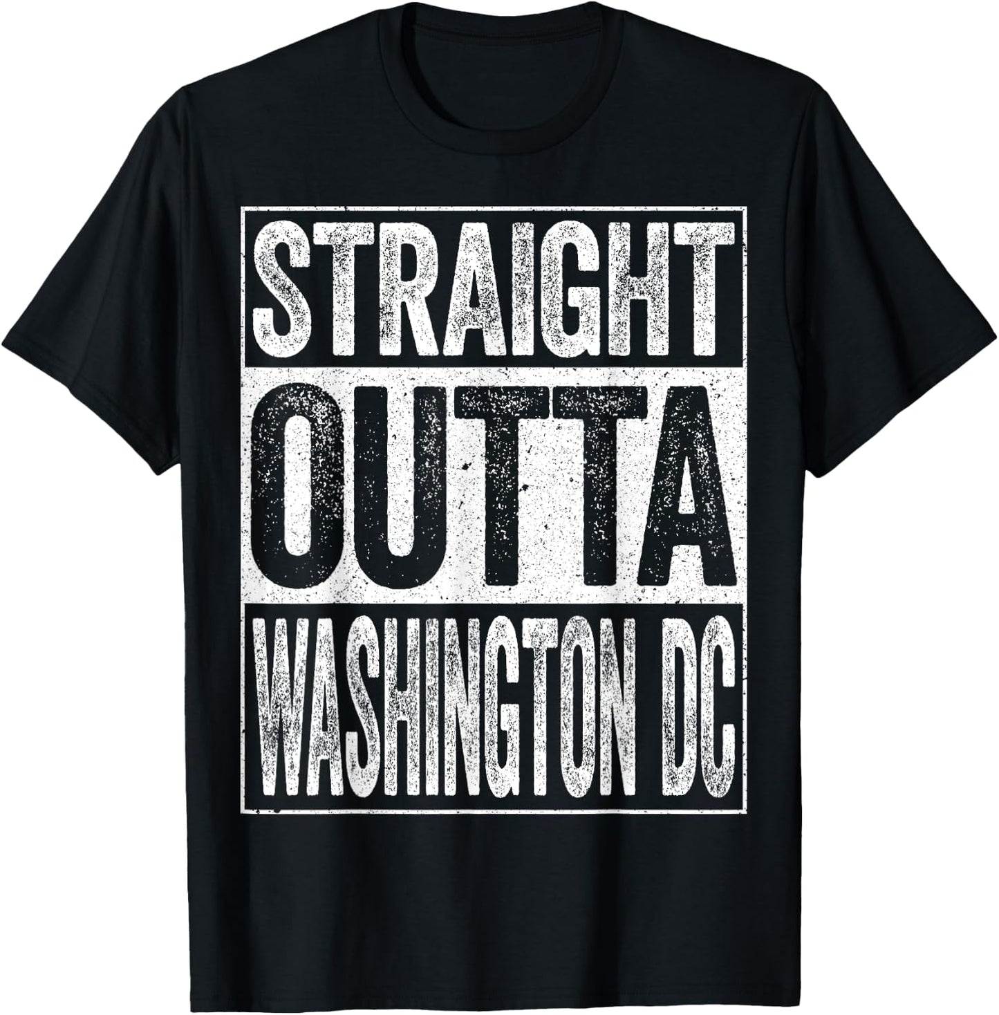Straight Outta Washington DC District of Columbia T-Shirt - T-Shirt | Black