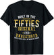 Built in Fifties 50s Original Unrestored 70th Birthday Funny T-Shirt - T-Shirt | Black