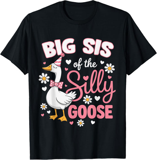 Big sis of The Silly Goose Family Matching Birthday T-Shirt - T-Shirt | Black