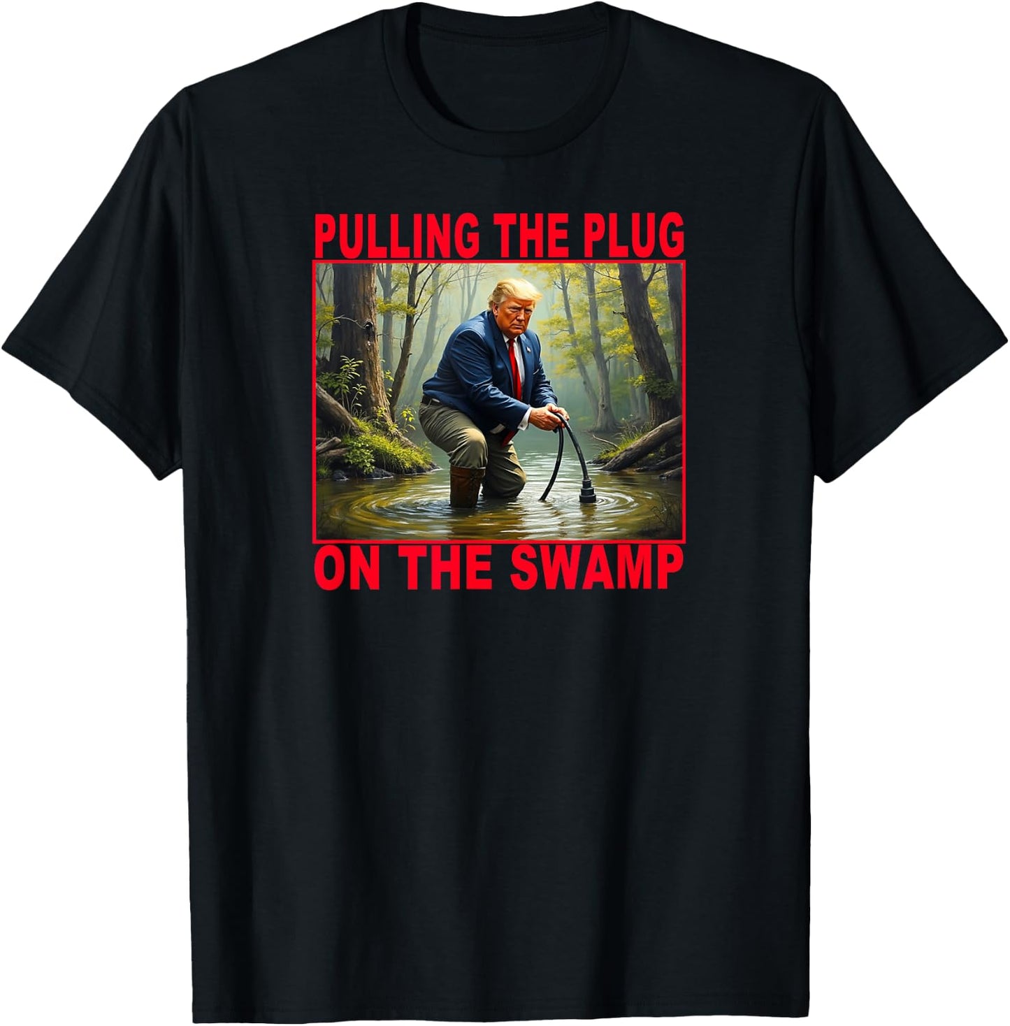 Best Trendy TRUMP Pulling The Drain Stopper Of The Swamp T-Shirt - T-Shirt | Black