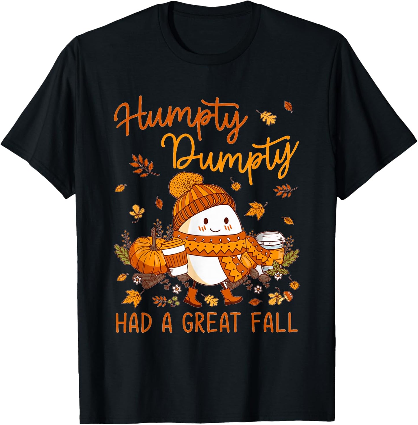 Humpty Funny Dumpty Had A Great Fall Happy Fall Y'all Autumn T-Shirt - T-Shirt | Black