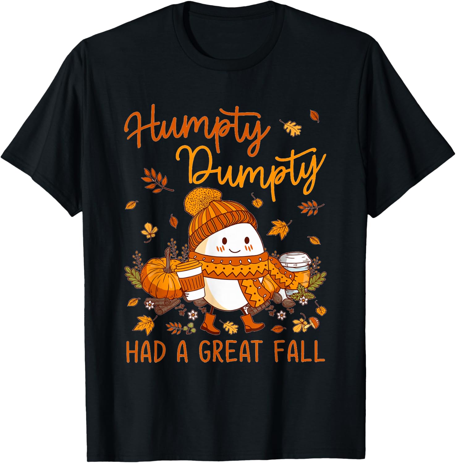 Humpty Funny Dumpty Had A Great Fall Happy Fall Y'all Autumn T-Shirt - T-Shirt | Black